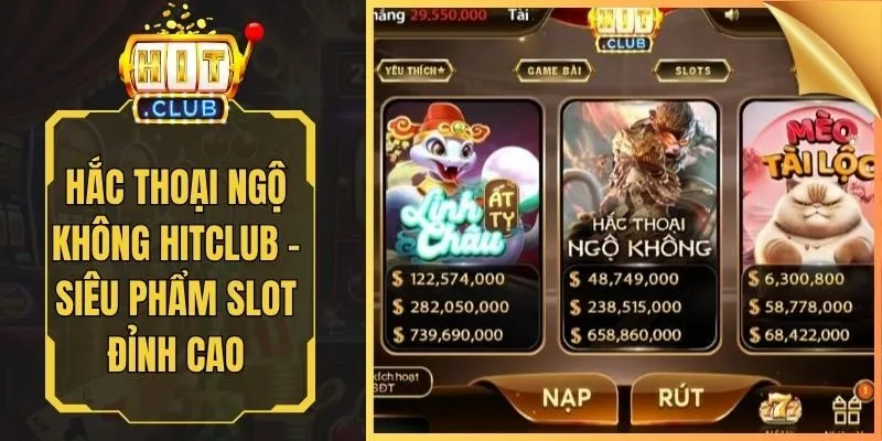 Hắc Thoại Ngộ Không Hitclub – Siêu Phẩm Slot Đỉnh Cao