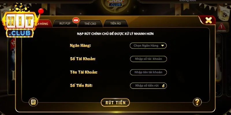 Hướng dẫn thao tác rút tiền Hitclub chi tiết nhất